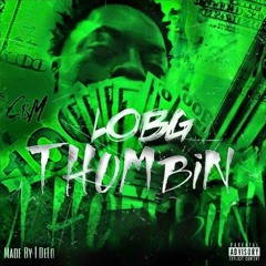 LOBG x "THUMBIN"