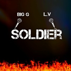 Big G Ft L.V - Soldier