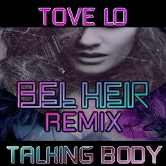 Tove Lo- Talking Body(Vandal Rose Remix)
