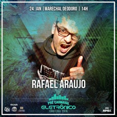 DJ Room Pré - Carnaval Eletrônico Curitiba - DJ Rafael Araujo