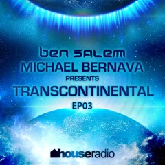 Ben Salem & Michael Bernava - Transcontinental EP03