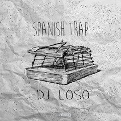 Dj Loso - Spanish Trap Mix