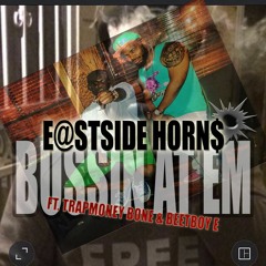 Bussin At Em Ft Trap Money Bone & BeetBoy E