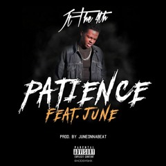 Patience Ft. June (Prod.JuneOnDaBeat)