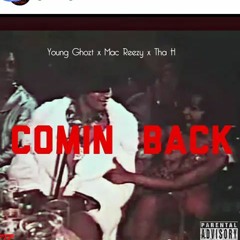 Coming Back Ft. GameTight Ent (Mac Reezy x Tha H)`