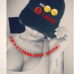 No Talking(Prod. By Trap Mafia and Austin House)