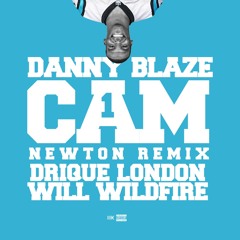 Danny Blaze - Cam Newton Remix featuring Drique London and Will Wildfire