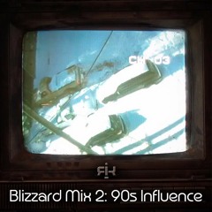 Blizzard Mix 2: 90s Influence [Trip-Hop/IDM/Chillout/Instrumental Hip-Hop]