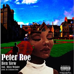 Peter Roe prod by Lebanon Don [feat Blizzy McGuire]