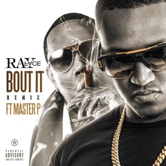 RAYFACE BOUT IT BOUT IT FEAT MASTER P