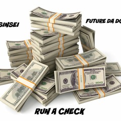 Run A Check Ft. Future Da Don