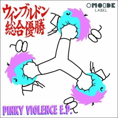 ウィンブルドン総合優勝 - PINKY VIOLENCE（Central Arts Mix）