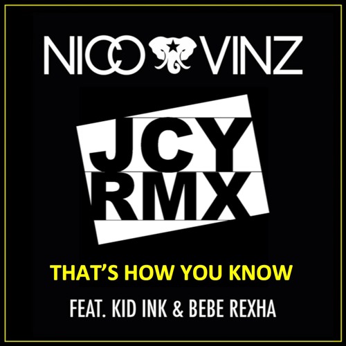 That's How You Know (feat. Kid Ink & Bebe Rexha) 