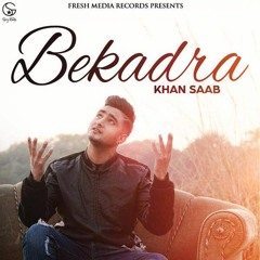 Bekadra - Khan Saab