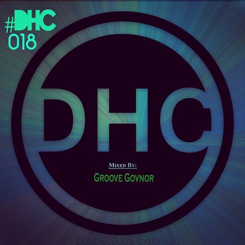 #DHC018 - Mixed By Groove Govnor