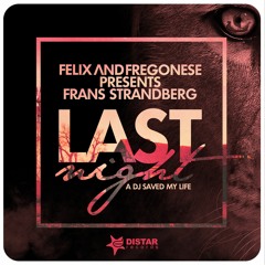 Felix And Fregonese Pres. Frans Strandberg - Last Night A Dj Saved My Life (Radio Edit)