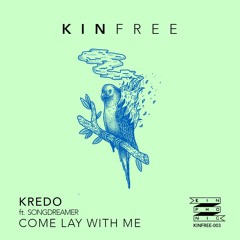 Kredo - Come Lay With Me (ft. SongDreamer)
