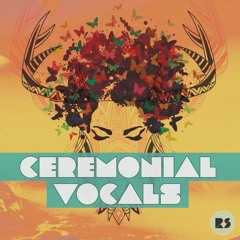 Ceremonial Vocals ➡ DOWNLOAD FREE SAMPLES !!! ⬇