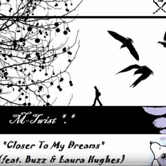 M - Twist - Closer To My Dreams Feat Buzz Laura Hughes Audio