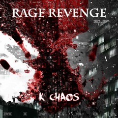 K - Chaos - Rage Revenge EP