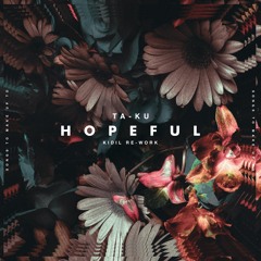 Ta-Ku - Hopeful (Kidil Remix)