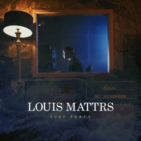 Louis Mattrs - Surf Party