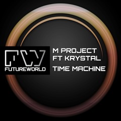 M-Project Ft Krystal - Time Machine