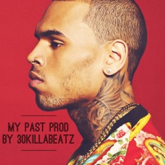 Chris Brown x Future x Drake Type Beat - " My Past " | @30KillaBeatz