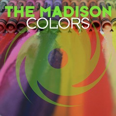 The Madison - Colors (Original Mix)