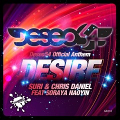 GR210 - Dj Suri & Chris Daniel Feat. Soraya Naoyin - Desire (Deseo 54 Official Anthem)
