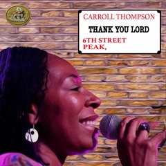 Carroll Thompson- Thank You Lord (6th St Peak Riddim)