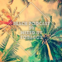 Beach Podcast 38 Mixed by TobagoX