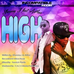 High - Shemmy J Ft. Arthur (Minor Prodz)