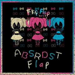 Kors K - Flip Flap (ABSRDST Flap)