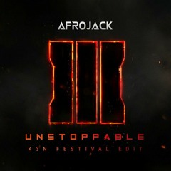 Afrojack - Unstoppable (K3N Festival Edit)Click buy 4 FD! Supported by Thomas Hayden