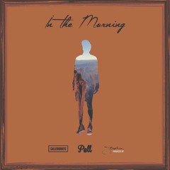 Pell x Stephen x Caleborate - In The Morning