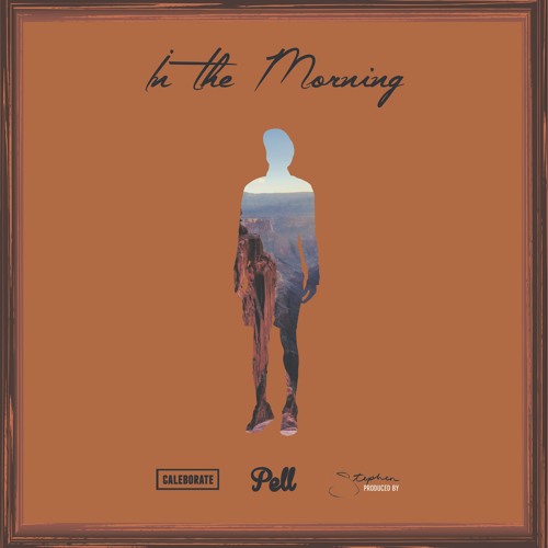 Pell x Stephen x Caleborate - In The Morning
