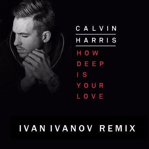 How Deep Is Your Love - Calvin Harris & Disciples #howdeepisyourlove