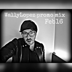 WallyLopez promo mix set feb16