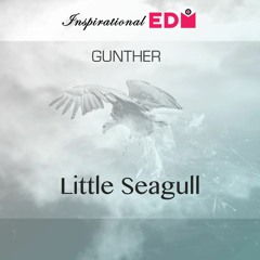 GUNTHER - Little Seagull [Buy = Free Download]