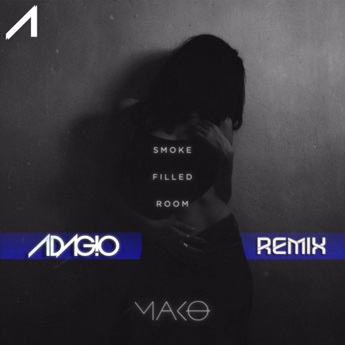 Mako - Smoke Filled Room (ADAG!O Remix)