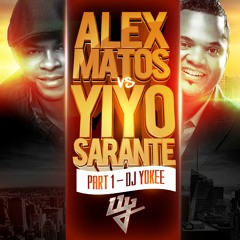 Alex Matos Vs Yiyo Sarante - (Part1) - By Dj Yokee