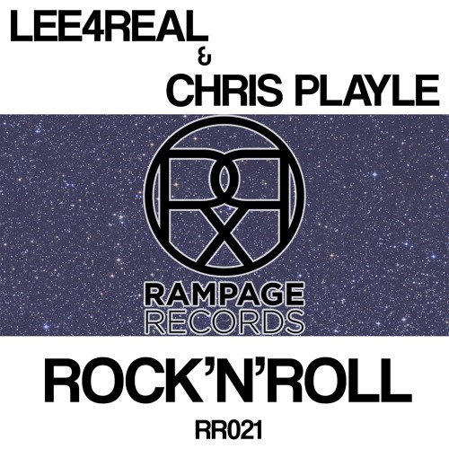 Lee4Real & Chris Playle - Rock'n'Roll (Original Mix) [Rampage Records]