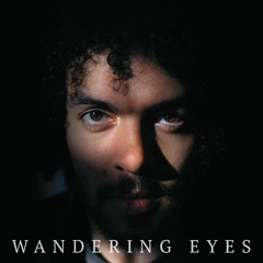 Wandering Eyes