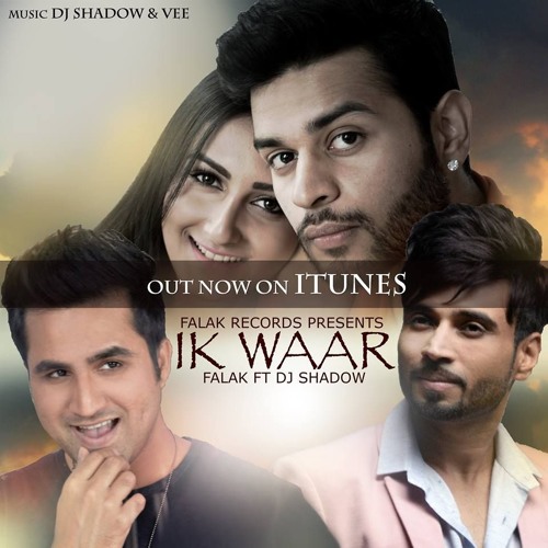 Ik Waar (Heart Broken) - Falak Shabir ft. DJ Shadow & Vee