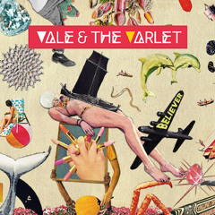Vale & the Varlet - Oh Love Me