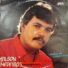 Gilson Medeiros - Tristeza não é coisa de crente