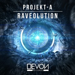 Projekt-A - Raveolution (OUT NOW)