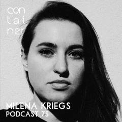 Container Podcast [75] Milena Kriegs (Live PA)