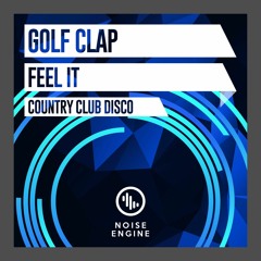 Golf Clap - Feel It (Country Club Disco)
